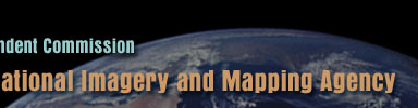 Report of the Independent Commission on the National Imagery and Mapping Agency