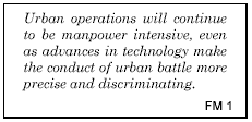 Quote from FM 1 re Urban Combatt