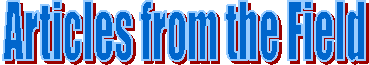Articles from the Field
