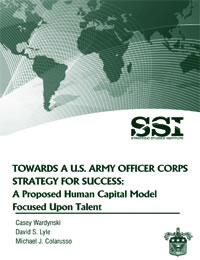 Towards a U.S. Army Officer Corps Strategy for Success: A Proposed Human Capital Model Focused upon Talent - Cover