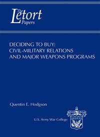 Deciding to Buy: Civil-Military Relations and Major Weapons Programs - Cover