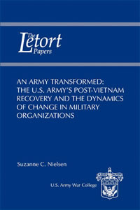 An Army Transformed: The U.S. Army's Post-Vietnam Recovery and the Dynamics of Change in Military Organizations - Cover
