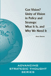 Got Vision? Unity of Vision in Policy and Strategy: What It Is and Why We Need It - Cover