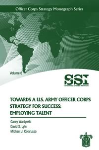 Towards a U.S. Army Officer Corps Strategy for Success: Employing Talent - Cover