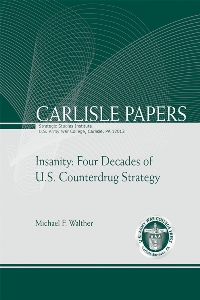 Insanity: Four Decades of U.S. Counterdrug Strategy - Cover